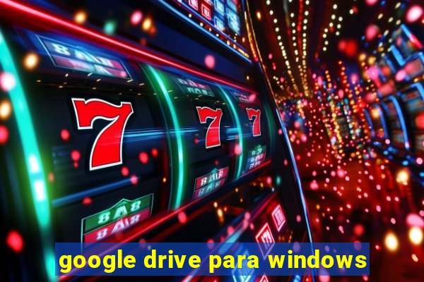 google drive para windows